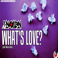 J.Nolan - What's Love? (prod. Reese Jones)