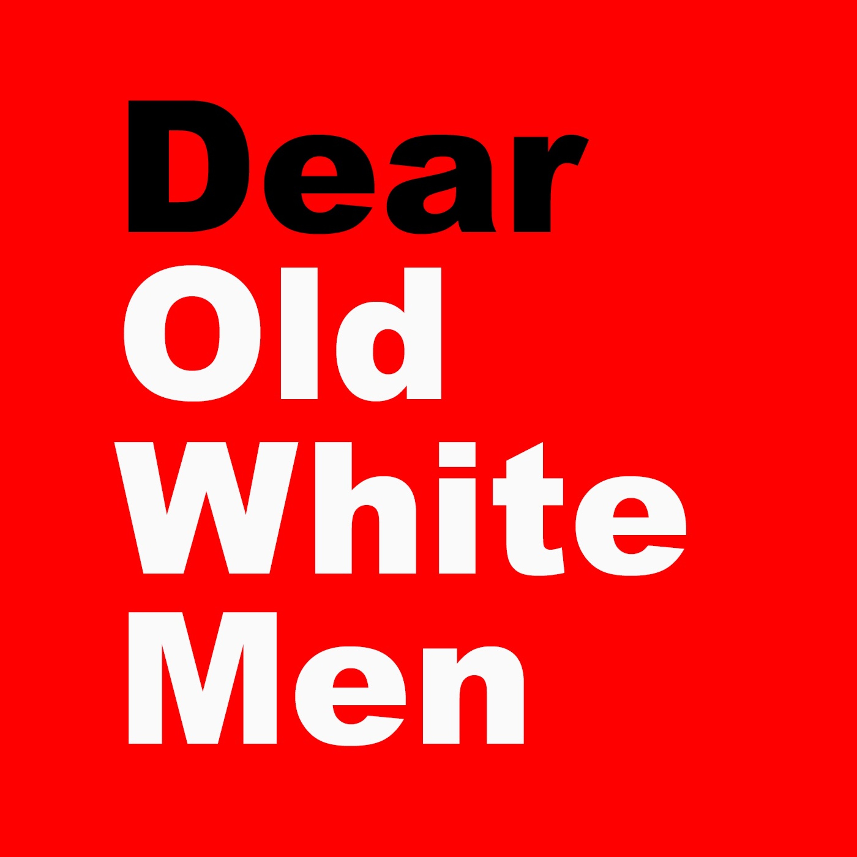 Dear Old White Men 7 episode artwork