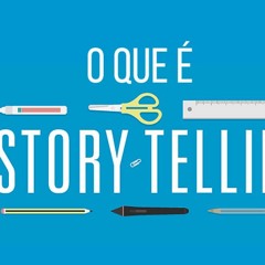 O que é Storytelling?