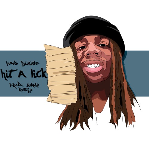 Hit a Lick (Prod. Jimmy Kel$o)