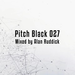 Alan Ruddick - Pitch Black 027