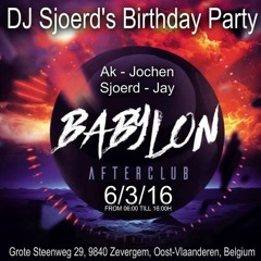 DJ Sjoerd @ Babylon DJ Sjoerd's Birthday 06 - 03 - 2016