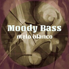 Moody Bass