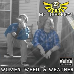 Women, Weed, & Weather (feat. MC Hambone)