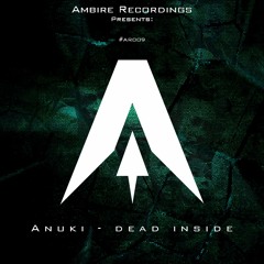 AnuKi - Dead Inside