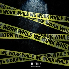 While We Work