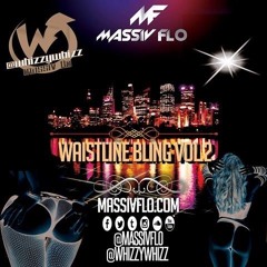 #WaistlineBling Vol.2 #MassivFlo 2016 Soca Mix @whizzywhizz