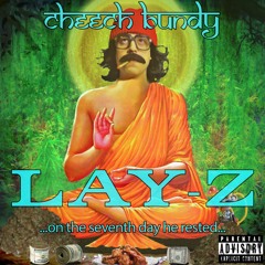 Lay-Z (Prod by Cheech Bundy)
