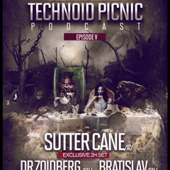 Adam BleakBass Presents : Technoid Picnic Podcast Episode V | Sutter Cane