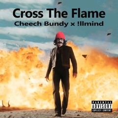 Cross The Flame (Prod by !llmind)