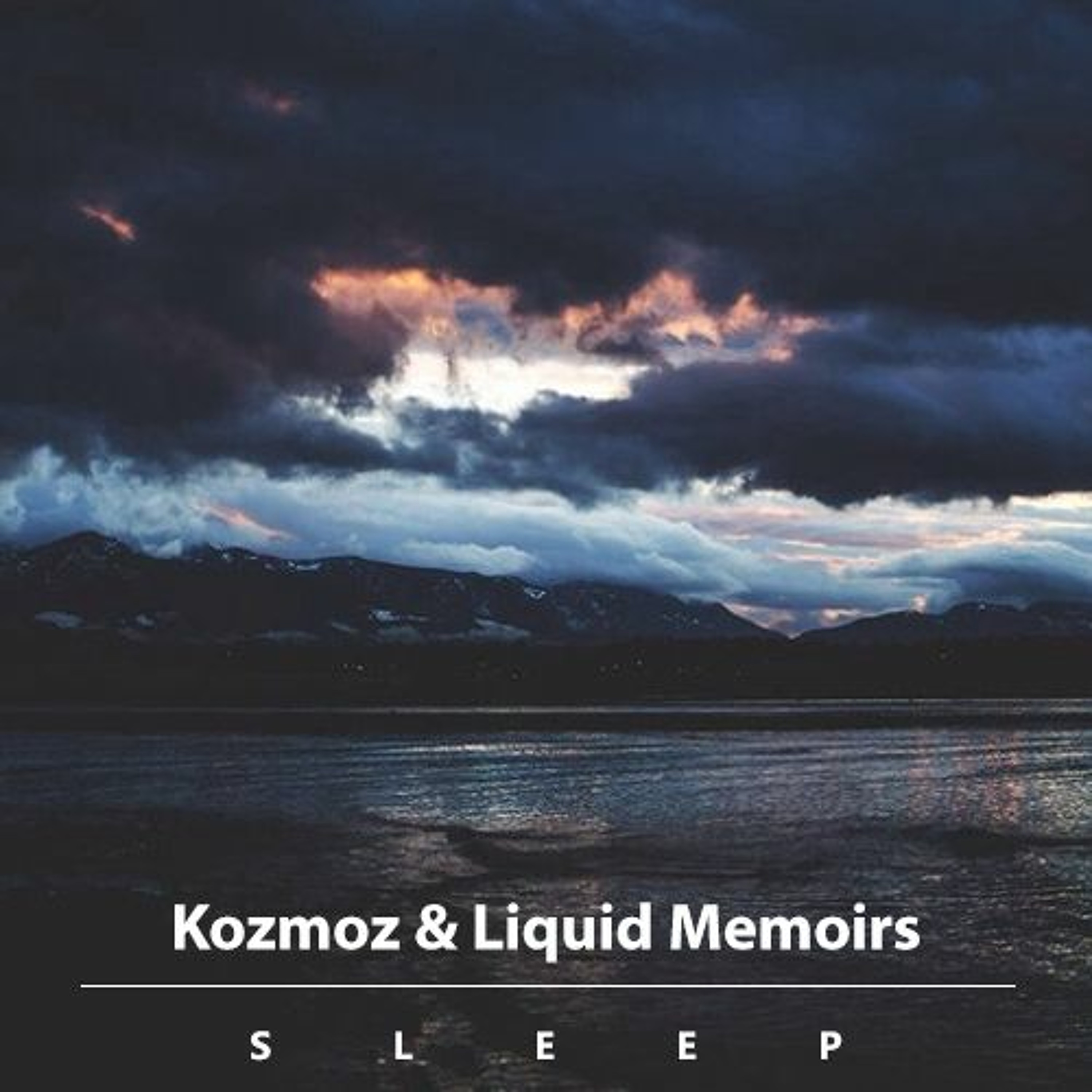 Kozmoz & Liquid Memoirs - Sleep episode artwork