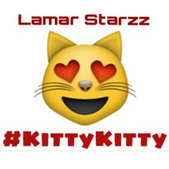 Lamar Starzz - Kitty Kitty