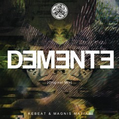 KeBeat & Magins Matias - DEMENTE (Original Mix)(Tijuana Records) BeatPort  11 de Abril