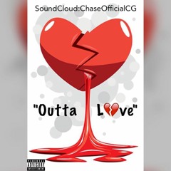 FLVMEKEEPERCHASE- Outta Love