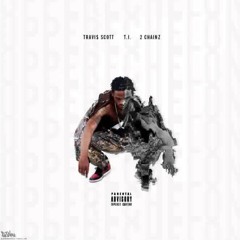 Travi$ Scott - Upper Echelon Ft. T.I., 2 Chainz [BASS BOOST]