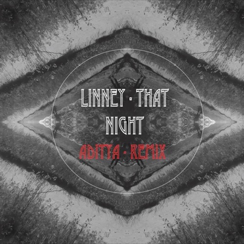 Linney - That Night (AG Remix)