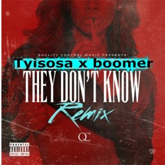 TyiSosa X Boomer -  They Don't Know