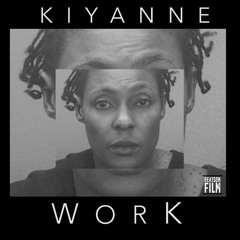 Kiyanne "Work" Freestyle