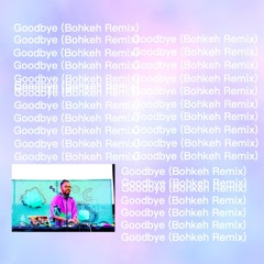 Mark Redito - Goodbye (Bohkeh Remix)