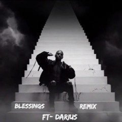 Main Topic (Blessing Remix)Ft-Darius Dailey