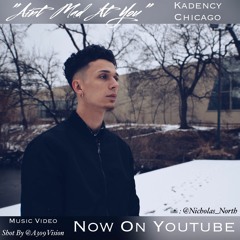Kadency Chicago - Aint Mad At You (Official Music Video) Shot By @A309vision (NowOnYoutube)