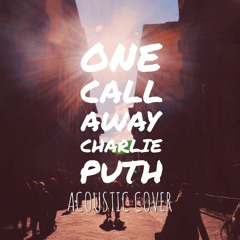 Charlie Puth - One Call Away (Cover)