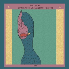 Tori Nicks - Dinner With Mr. Langston Freestyle