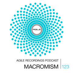 Agile Recordings Podcast 123 with Macromism