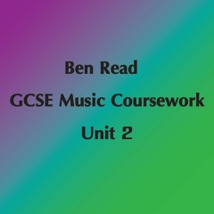 GCSE Music Coursework Unit 2