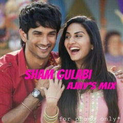 Sham Gulabi - Ajay's Mix
