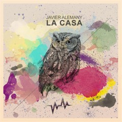 Javier Alemany- La Casa (Original Mix) - 2
