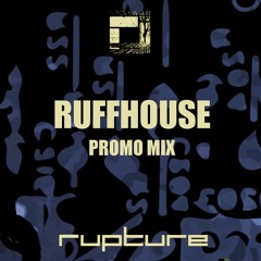 Ruffhouse - Rupture Promo Mix