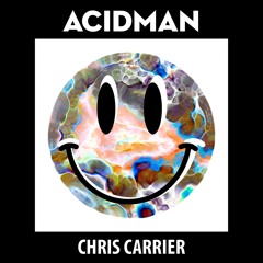 Chris Carrier - ACIDCAST 03