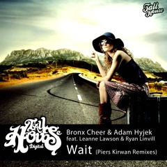 Bronx Cheer & Adam Hyjek feat. Leanne Lawson & Ryan Linvill - Wait (Piers Kirwan Vocal Remix)