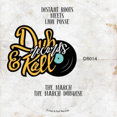 DR014 - Distant Roots meets Lion Posse - The March