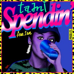 tami - Spendin'  feat. 1an （prod ITL）