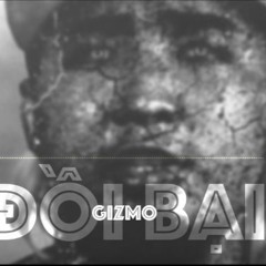 Đồi Bại - Gizmo