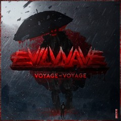 Evilwave - Voyage Voyage