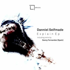 Danniel Selfmade - Explain (Original Mix)