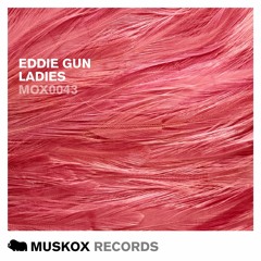 EDDIE GUN - LADIES (HOWRD REMIX)