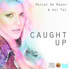 Meital De Razon & Asi Tal - Caught Up