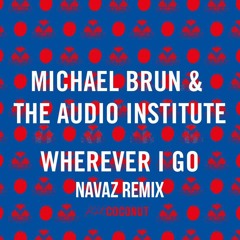 Wherever I Go (Navaz Remix) [Free Download]