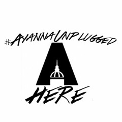 #AyannaUnplugged - Here (Guitar By Baba Bigelowe)