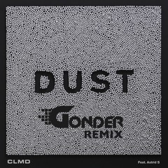 CLMD ft. Astrid S - DUST (Gonder Remix)