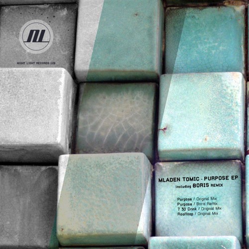 Mladen Tomic - Purpose (Boris Remix)[Night Light Records]