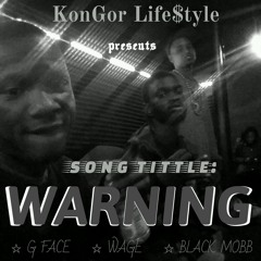 WARNING by #WAGE #MOBB #G FACE