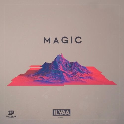 Ilyaa - Magic (House Tunes X Release)