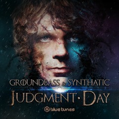 GroundBass & Synthatic - Judgment Day [Out Now]