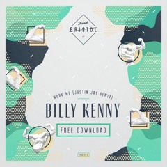 Billy Kenny - Work Me (Justin Jay Remix) [FREE DOWNLOAD]