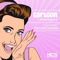 Cartoon - I Remember U (Ft. Jüri Pootsmann)